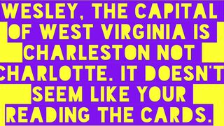 Wesley Woods, Are you smarter than Wesley Woods Part 2