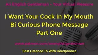 I Want Your Boner In My Jaws - Bisexual Masculine Man meat Fellating Confession Glamour Audio - Part 1. Homosexual Very first Time