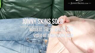 Mr Jonny Skins flashes off liberate, excess flesh and post weight loss figure in hard-core solo preview