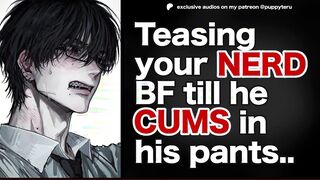 [M4M] Taunting Your SUBBY EGGHEAD BOYFRIEND till he EJACULATES IN HIS TROUSERS // NSFW Audio Glamour Roleplay, Enslaved Whining