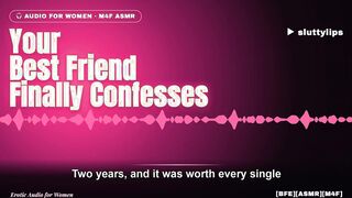 [M4F] Your Greatest Homie Eventually Confesses and Takes You Slow [Buddies To Paramours] [BFE] [ASMR] [First-ever Time]