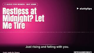 Restless at Midnight? Let Me Tire You Out — Murmurs Until You Dissolve [ASMR][M4F][BFE][Gentle Wordy]