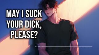 Hottest Pal Pleads You To Let Him Blow  NSFW Blowing Audio