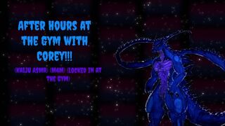After Hours at the Gym with Corey!!!! (Kaiju ASMR) (M4M) (Locked inwards a gym for the Night)