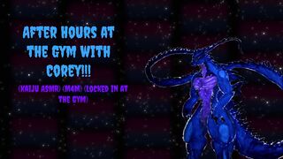 After Hours at the Gym with Corey!!!! (Kaiju ASMR) (M4M) (Locked inwards a gym for the Night)