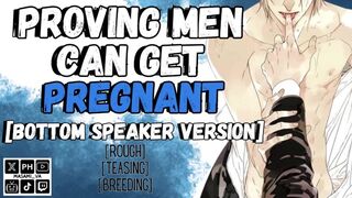Proving Folks Can Get Knocked up  MPREG Masculine Squealing Audio