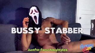 BUSSY STABBER