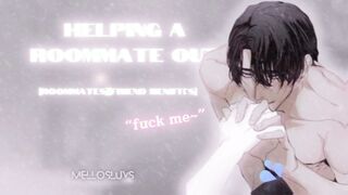 Roomies yells for you~! [M4A] [roomies to Pals with benefits][massager]