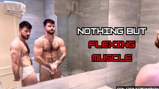 nothing but flexing muscle