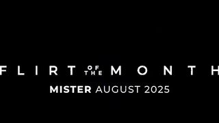 Flirt of the Month - Mister August 2025 - Flirt4Free